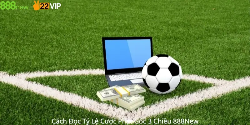 Cách Đọc Tỷ Lệ Cược Phạt Góc 3 Chiều 888New